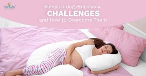 Sleep During Pregnancy: Challenges and How to Overcome Them